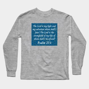 Bible Verse Psalm 27:1 Long Sleeve T-Shirt